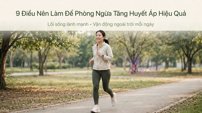 9 Điều Nên Làm Để Phòng Ngừa Tăng Huyết Áp Hiệu Quả